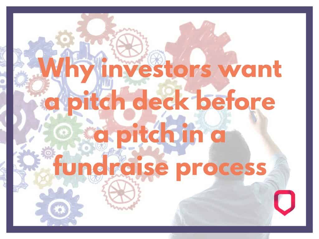 Why investors want a pitch deck before a pitch in a fundraise process