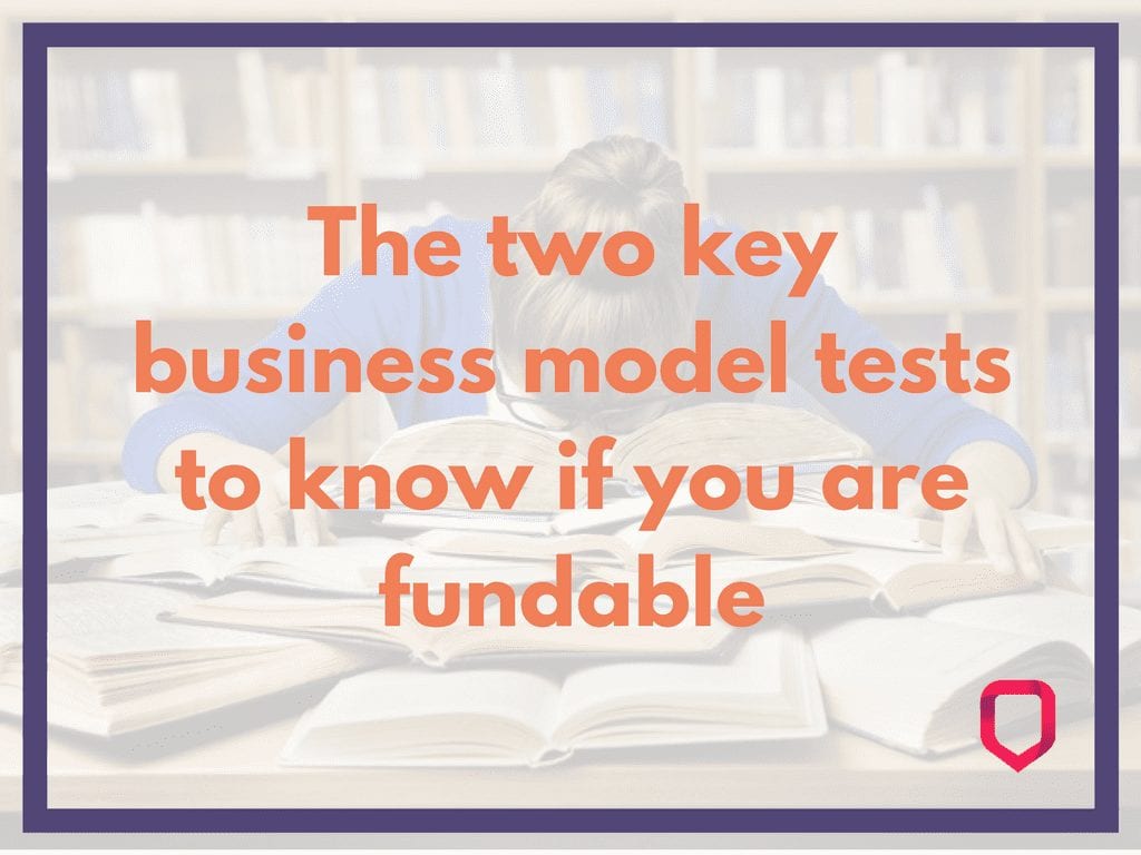 Two key business model tests to know if your pitch deck is fundable